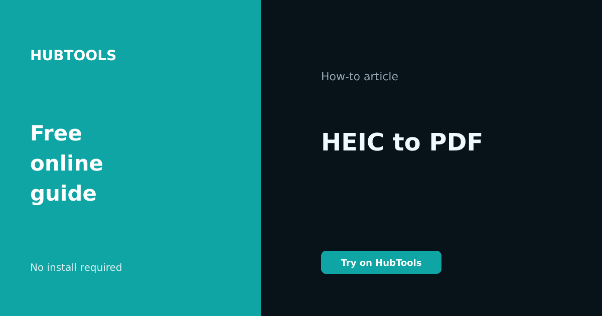 HEIC to PDF Without the Hassle: A Practical Guide