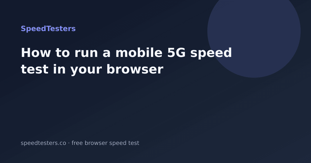 How to Run a Mobile 5G Speed Test in Your Browser