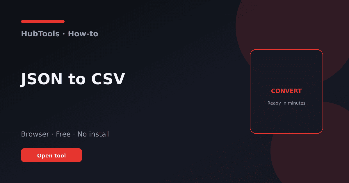 How to Convert JSON to CSV Online: Fast and Easy