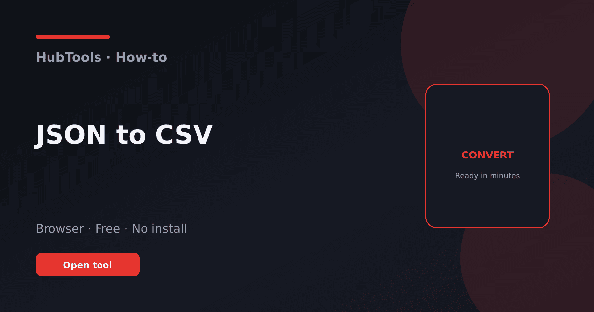 How to Convert JSON to CSV Online: Fast and Easy